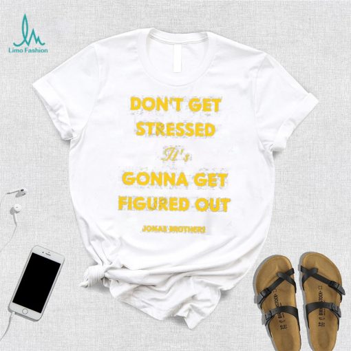 Jonas Brothers Don’t Get Stressed It’s Gonna Get Figured Out Crewneck Sweatshirt