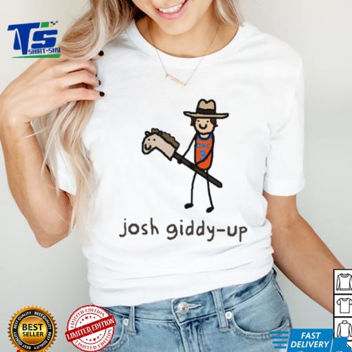 Josh Giddy Up art shirt