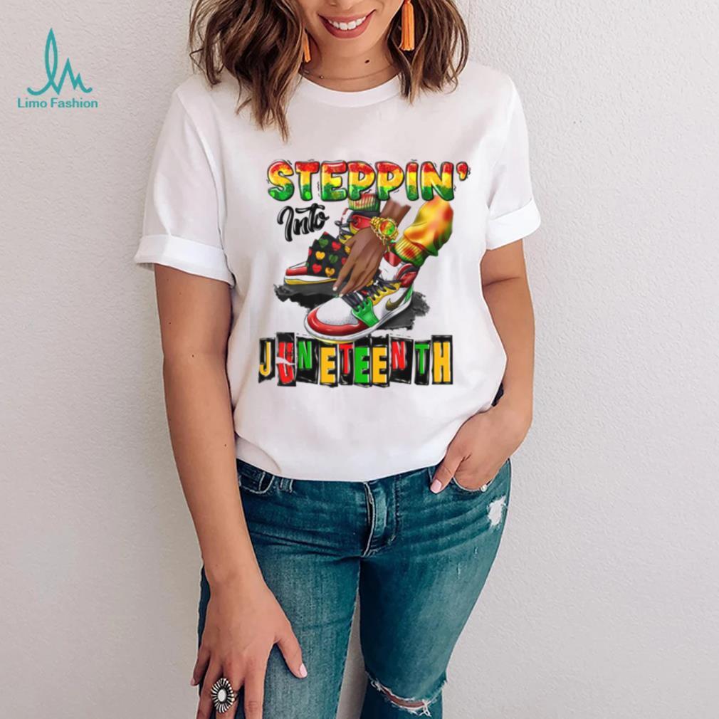 Juneteenth T shirt, Steppin’ Into Juneteenth T shirt - Limotees