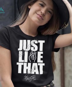 Just Like That Tee Shirt