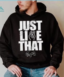 Just Like That Tee Shirt