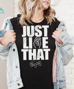 Just Like That Tee Shirt