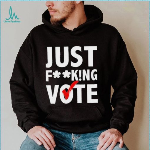 Just Mindy Just Fucking Vote Shirt