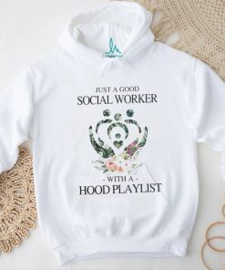 Just a good social worker t shirt