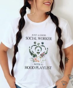 Just a good social worker t shirt