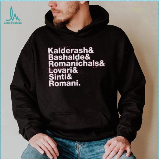 Kalderash Bashalde Romanichals Lovari Sinti Romani Hoodie shirt