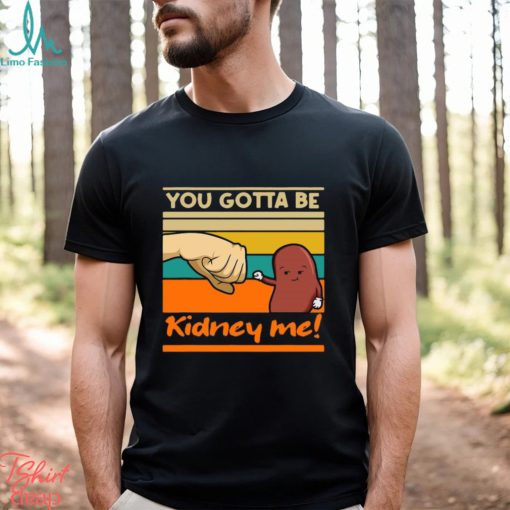 Kidney Funny Pun For A Kidney Donor Vintage Retro T shirt