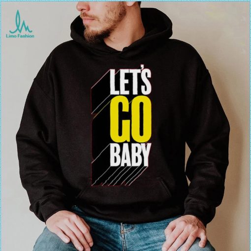 Let’s Go Baby T Shirt