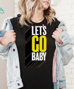 Let's Go Baby T Shirt