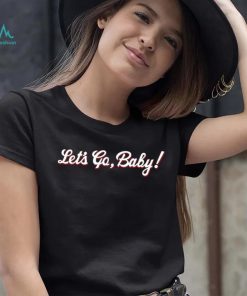 Let’s go Baby 2023 shirt