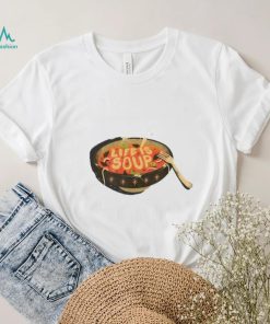 Life Is Soup T Shirt