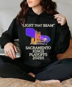 Light That Beam Sacramento Kings Playoffs 2023 Shirt