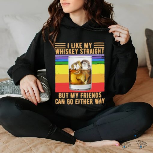 Like my whiskey straight but my friends can go either way vintage T Shirt