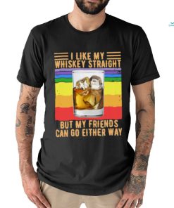 Like my whiskey straight but my friends can go either way vintage T Shirt