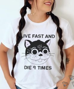 Live fast and die 9 times cat shirt