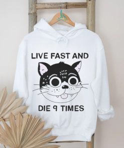 Live fast and die 9 times cat shirt