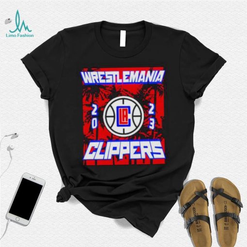 Los Angeles Clippers Wrestlemania 2023 shirt