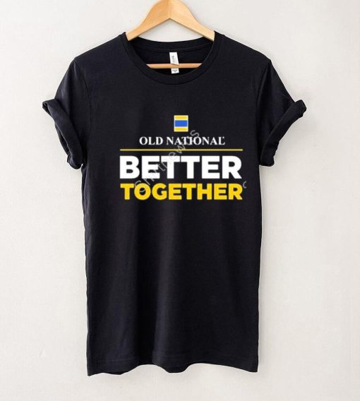 Louisville Old National Better Together Shirt