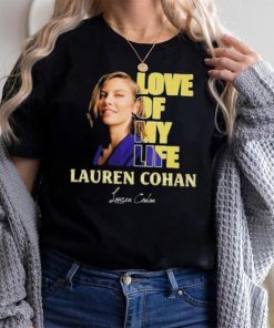 Love of my life Lauren Cohan signature shirt