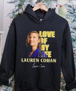 Love of my life Lauren Cohan signature shirt