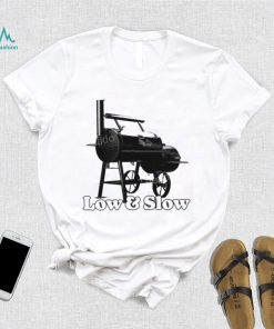 Low And Slow shirt