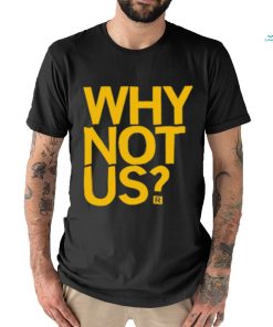 Lowa Women’s College Basketball Why Not Us Shirt