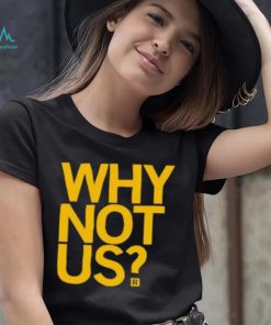 Lowa Women’s College Basketball Why Not Us Shirt