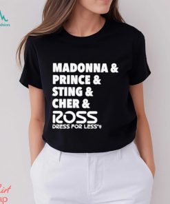 Madonna Prince Sting Cher And Ross Shirt