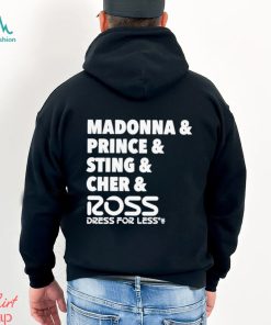 Madonna Prince Sting Cher And Ross Shirt