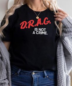 Matt Mercer Drag Is Not A Crime Shirt