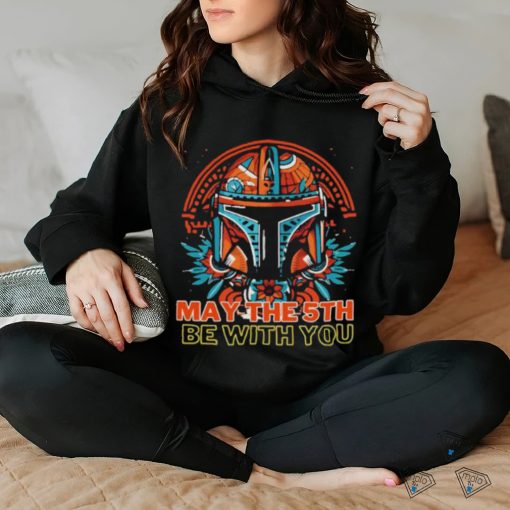 May The 5th Be With You Starwars Mandalorian Cinco De Mayo shirt