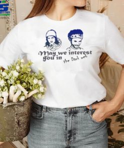 May We Interest You In The Dark Web T Shirt