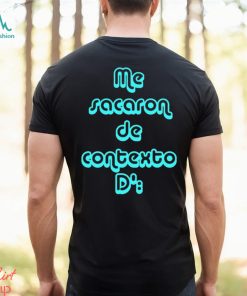 Me Sacaron De Contexto James Perse Shirt, hoodie, sweater, long sleeve and tank top Me Sacaron De Contexto James Perse Shirt