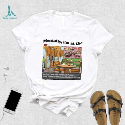 Mentally I’m at the the 4K coffee art shirt