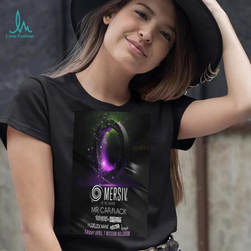 Mersiv In The Round, April 7 2023, Mission Ballroom Poster shirt