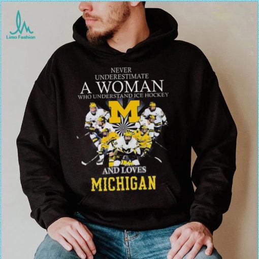 Michigan wolverines never underestimate a woman who understands ice hockey and loves michigan wolverines 2023 shirt