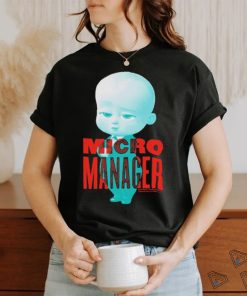 Micro Manager The Boss Baby shirt