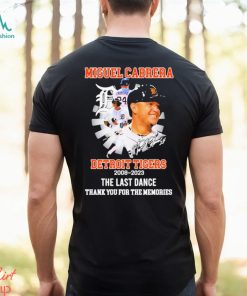Miguel Cabrera Detroit Tigers 2008 2023 The Last Dance Thank You For The Memories Signature Shirt