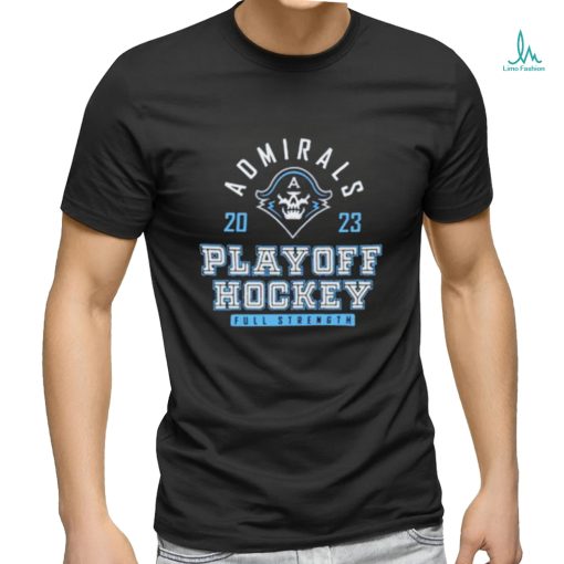 Milwaukee Admirals 2023 Playoff Hockey Full Strength shirt