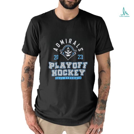 Milwaukee Admirals 2023 Playoff Hockey Full Strength shirt