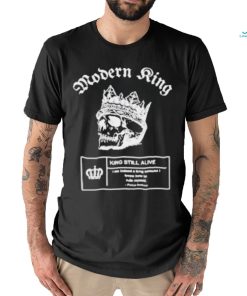 Modern King King Still Alive Shirt