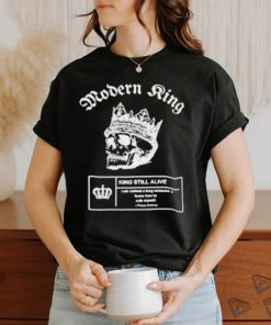 Modern King King Still Alive Shirt