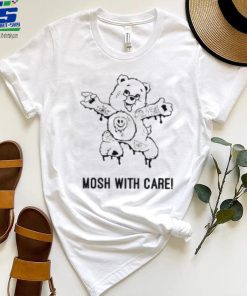 Mosh With Care! T Shirt