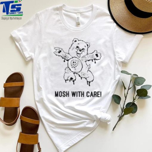 Mosh With Care! T Shirt