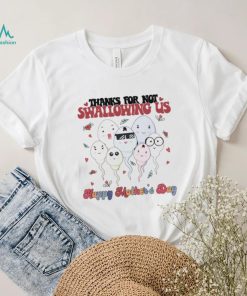 Mothers Day T shirt, Thanks For Not Swallowing Us T shirt