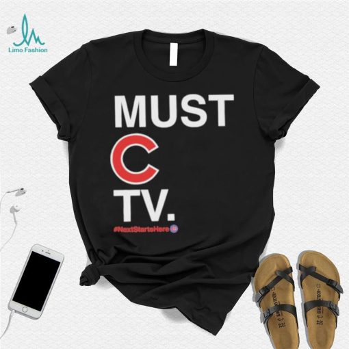 Must C Tv Nextstartshere shirt