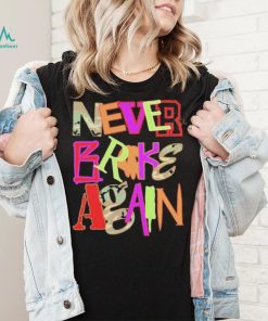 Never Broke Again New Drop Fonts Shirt