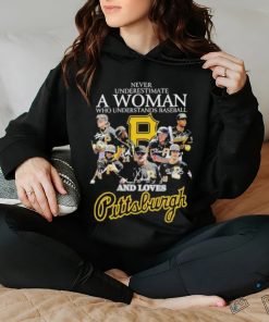 Never Underestimate A Woman Who Understands Baseball And Loves Pittsburgh T Shirt