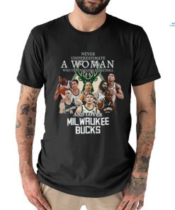 Never Underestimate A Woman Who Understands Basketball And Loves Milwaukee Bucks T Shirt