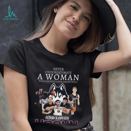 Never Underestimate A Woman Who Understands Basketball And Loves UConn Huskies T Shirt